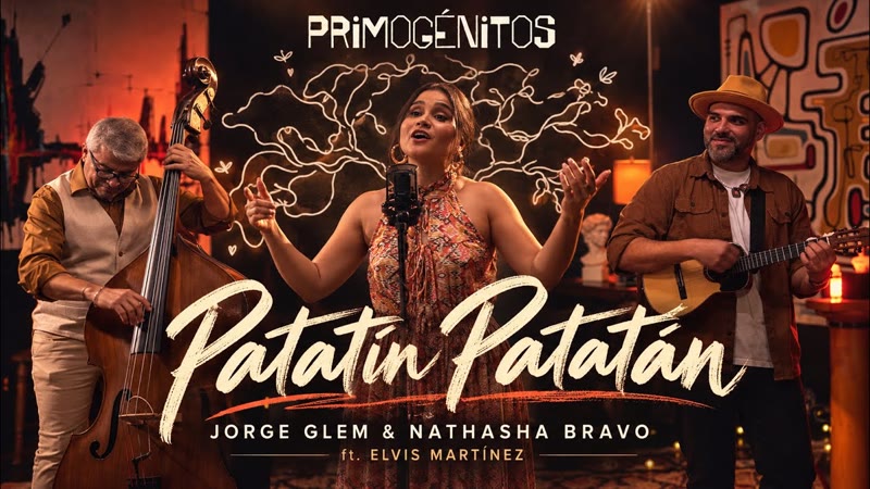 Patatín Patatán – Jorge Glem & Nathasha Bravo ft. Elvis Martínez | Primogénitos